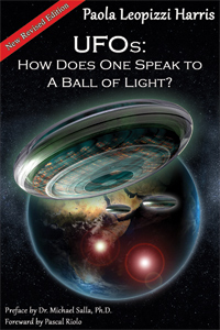 UFOs: How Does One Speak to a Ball of Light? by Paola Harris