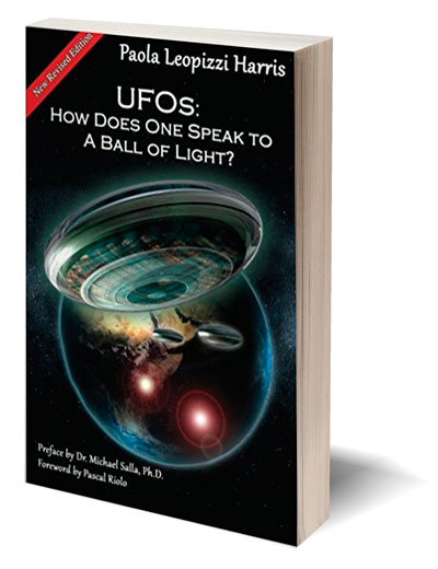 Book by Paola Harris - UFOs -How Does One Speak to a Ball of Light?